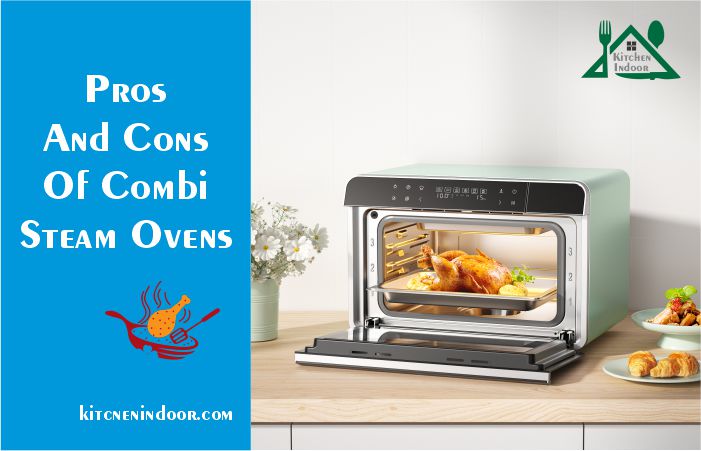 Pros And Cons Of Combi Steam Ovens